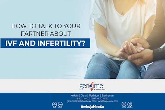 How to Talk to Your Partner about IVF and Infertility?